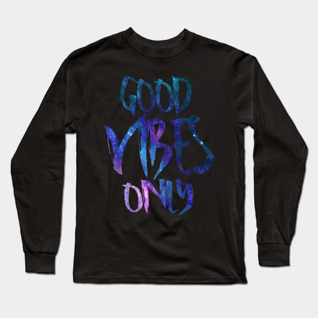 Good Vibes Only Long Sleeve T-Shirt by Samcole18
